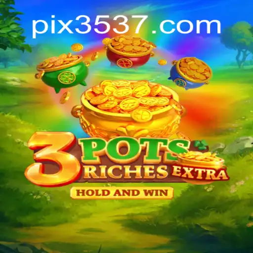Exploring the Thrills of 3potsExtra: A Unique Experience at 3537.COM Online Cassino Brasil #1